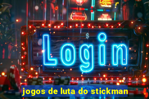 jogos de luta do stickman